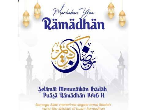 Marahaban Yaa Ramadhan 1446 H